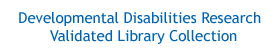 Developmental Disabilities Research Validated Library Collection